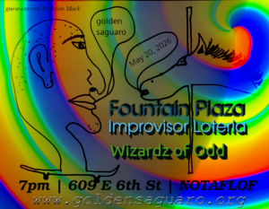 Flyer for May 20, 2026 show at Golden Saguaro, featuring Fountain Plaza, Improvisor Loteria, and Wizardz of Odd